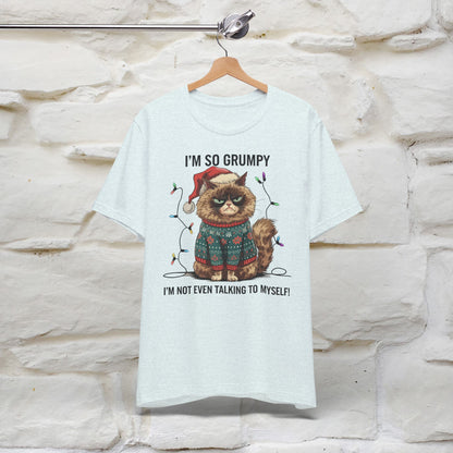 I'm So Grumpy, I'm Not Even Talking to Myself | Funny Cat Christmas Shirt for Men & Women | 100% Cotton