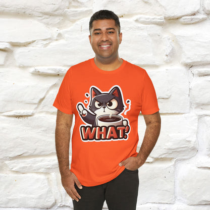 "What" Cat T-Shirt for Men & Women | 100% Cotton* | Cattitude Tee