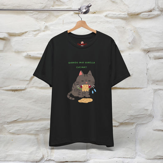 "Quando Mia Sorella Cucina" Funny Cat T-shirt for Men & Women | 100% Cotton* 🐾 | Hilarious Sibling Cat Tee