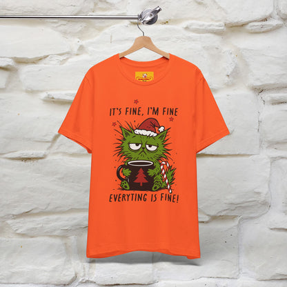 "It's Fine, I'm Fine  ...." |Funny Cat  T-Shirt | Nunu&Miao Studio