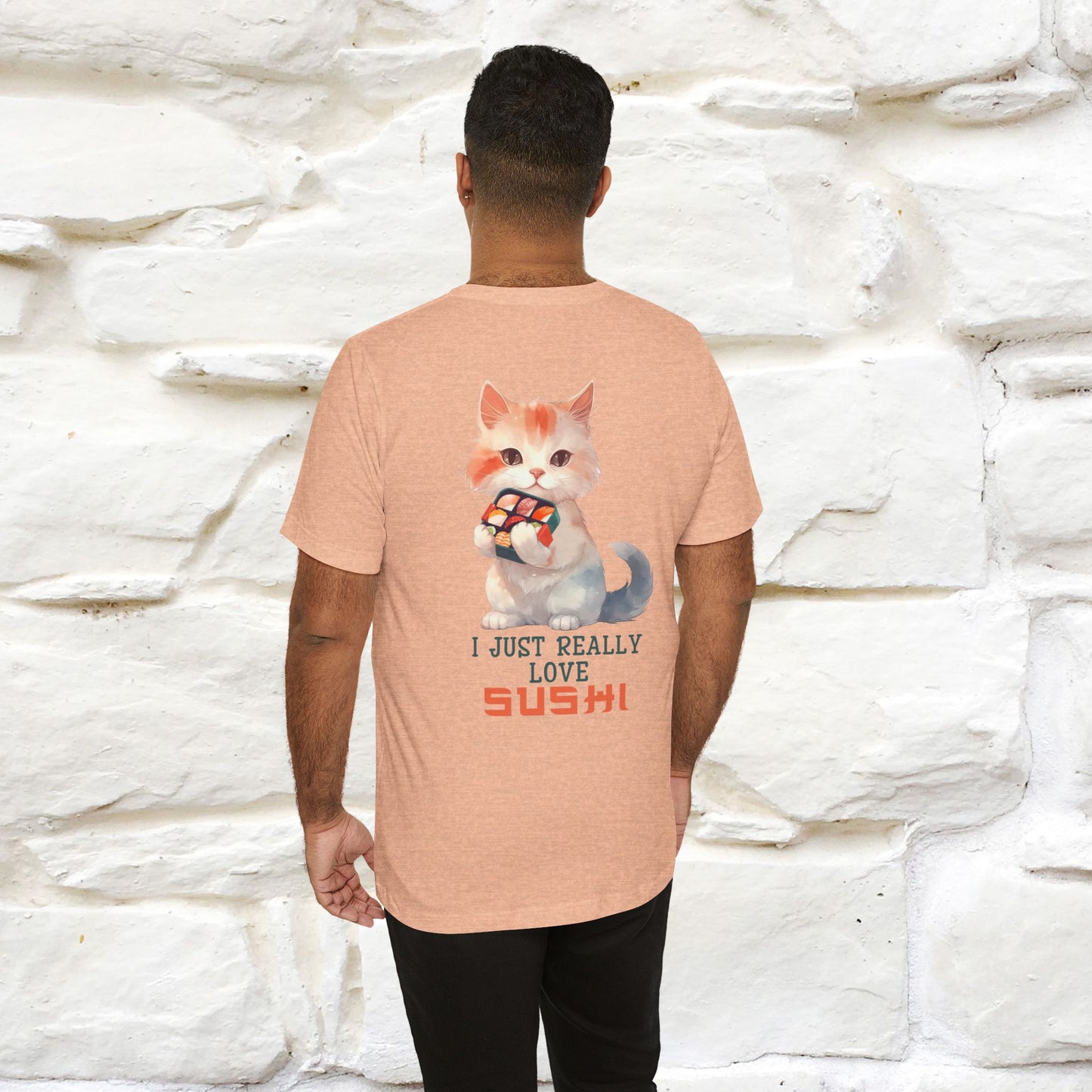 "I Just Really Love Sushi" Cat T-shirt for Men & Women | Front & Back Design | 100% Cotton*