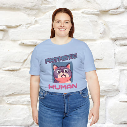''Pathetic Human'' | Funny Cat T-Shirt | Nunu&Miao Studio