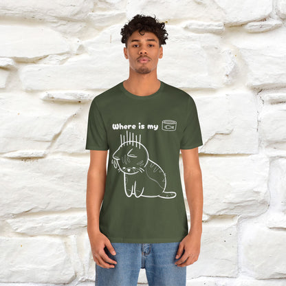 "Where Is My Tuna?" Funny Cat T-Shirt for Men & Women | 100% Cotton* 🐾