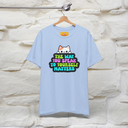 "Il modo in cui parli con te stesso è importante" T-shirt per uomo e donna | 100% cotone*