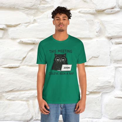 "This Meeting Could've Been a Nap" | Sarcastic Cat T-Shirt | Nunu&Miao Studio