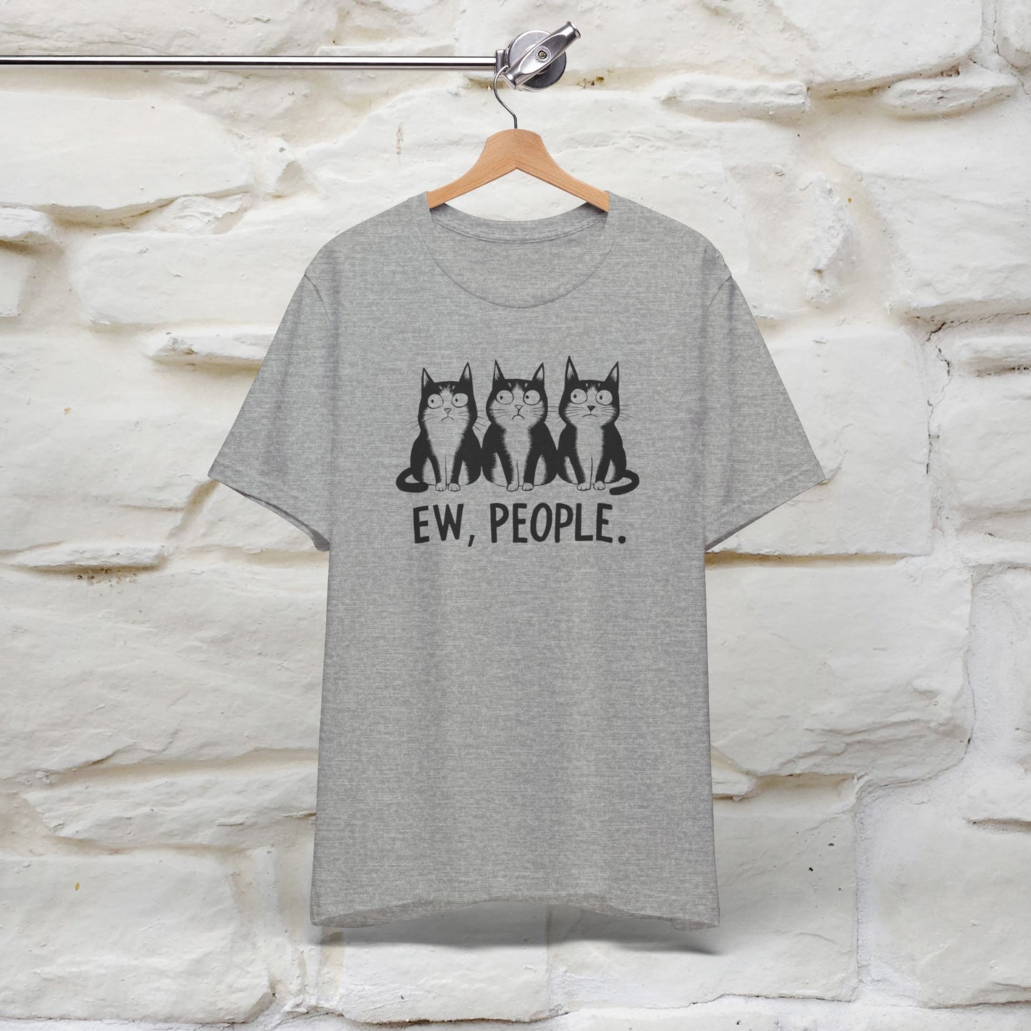 Ew, People | Funny Cat T-Shirt for Men & Women | 100% Cotton*