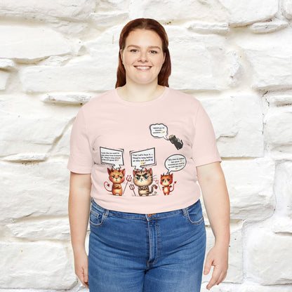 "Humans Are Way Ahead In The Evil Game! 😈😼" Cat  T-shirt |Nunu&Miao Studio