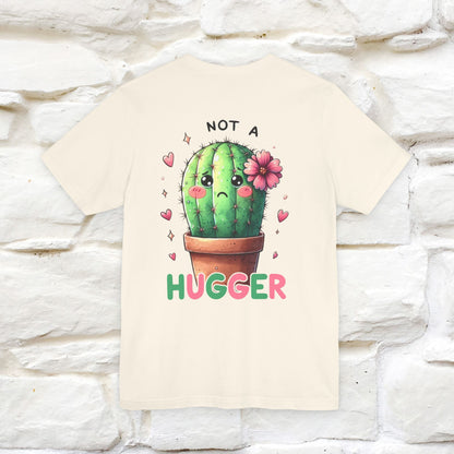 "Not A Hugger" |Funny T-Shirt | Front & Back Design|Nunu&Miao Studio