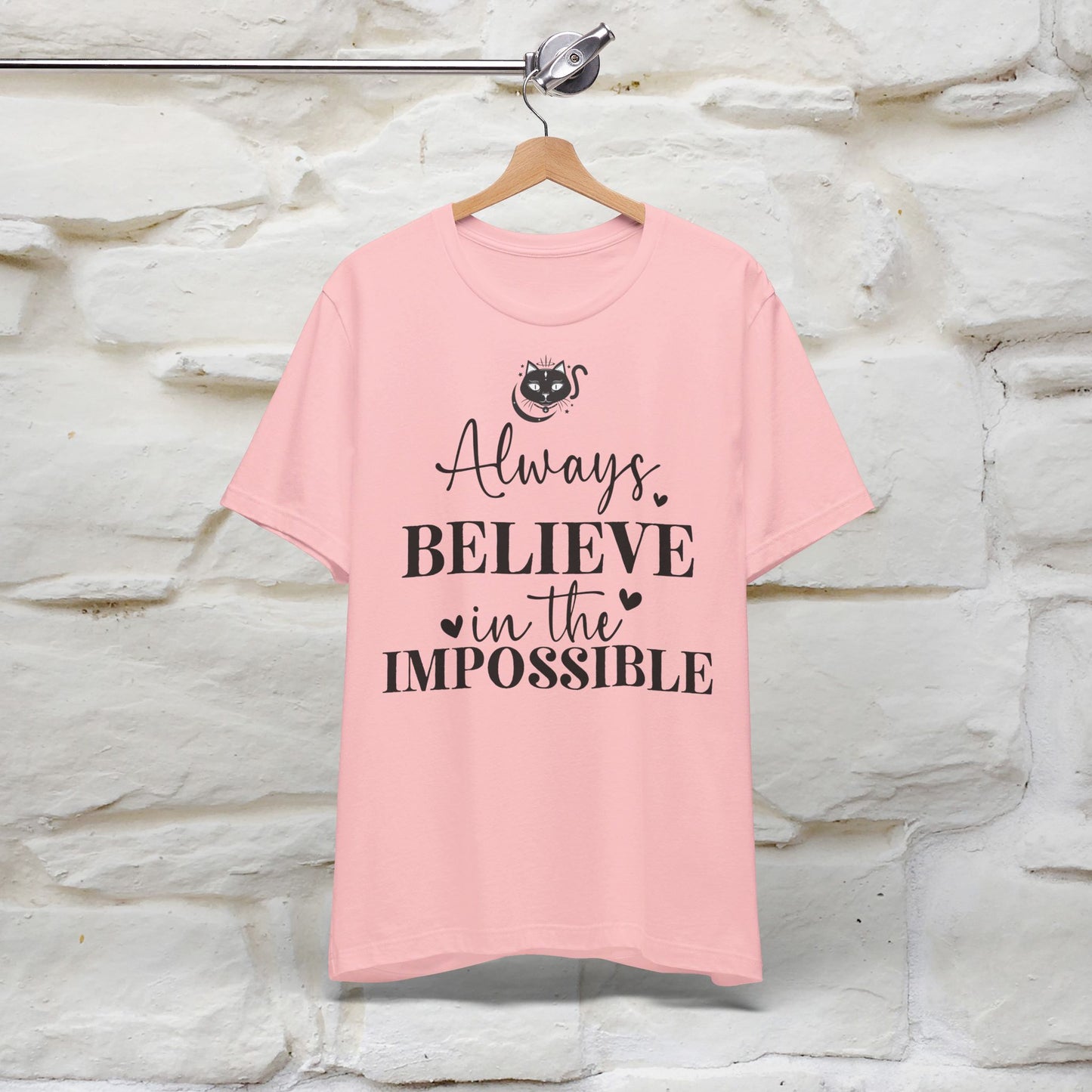 ''Always Believe In The Impossible'' T-shirt for Women 100% Cotton* - Nunu&Miao Studio