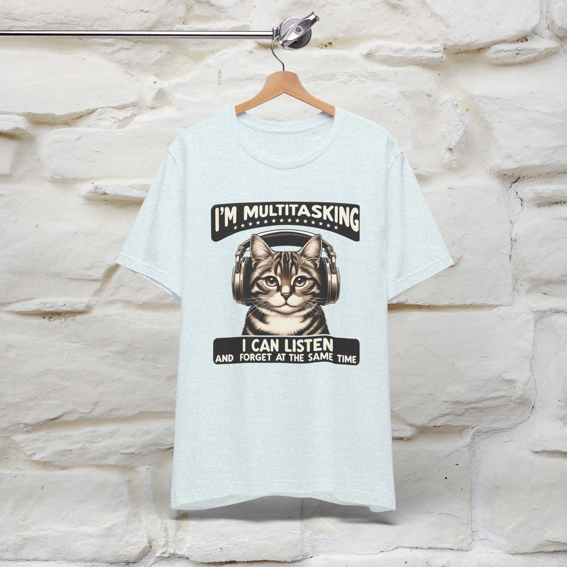 I Am Multitasking: I Can Listen and Forget at the Same Time Cat T-Shirt for Men & Women | 100% Cotton* - Nunu&Miao Studio