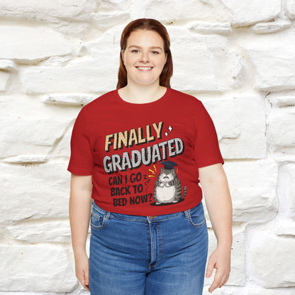 "Finally Graduated, Can I Go Back to Bed Now?" Funny Cat Graduation T-Shirt for Men & Women | 100% Cotton* | Graduation T-Shirts