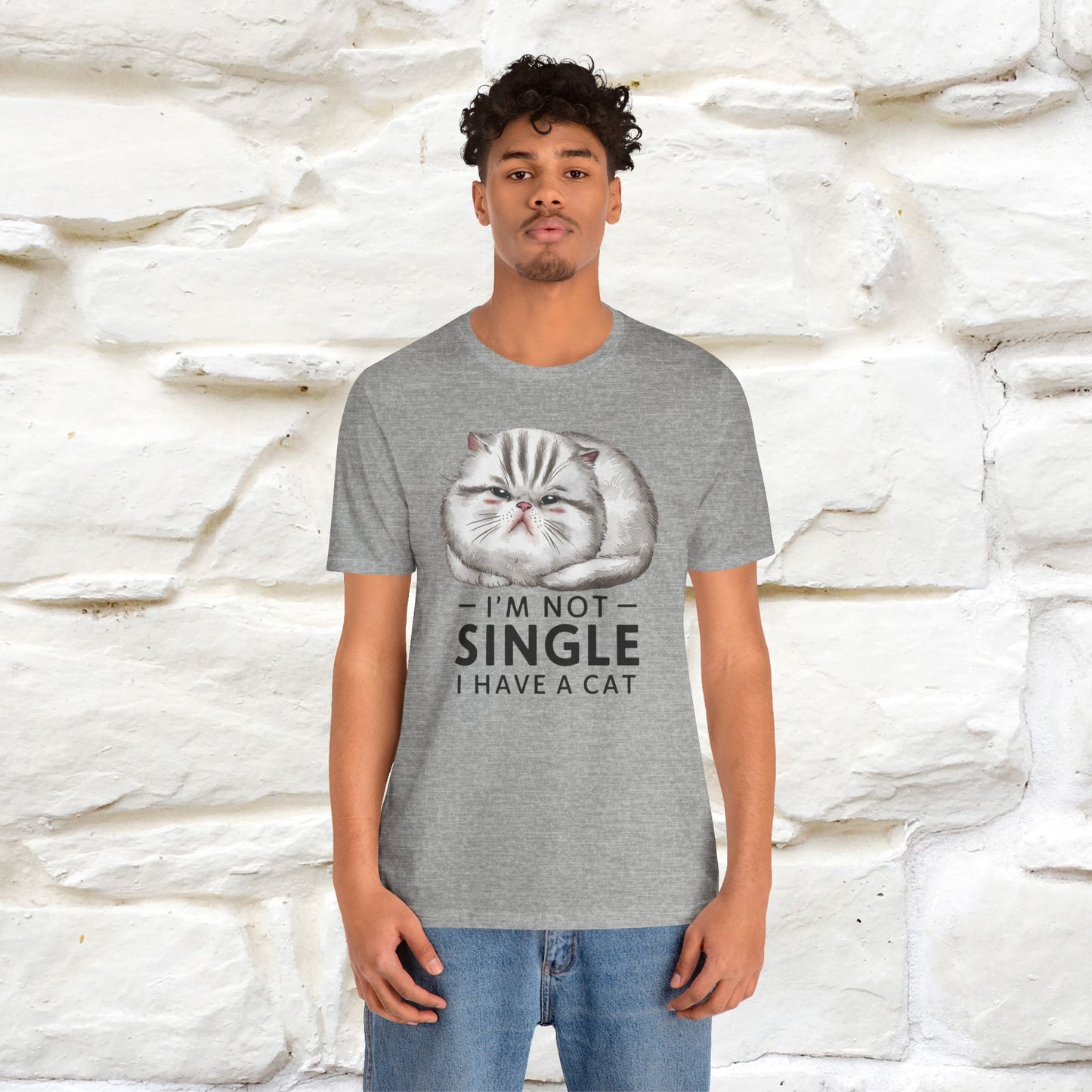 I’m Not Single, I Have a Cat | Funny Cat Shirt for Men & Women | 100% Cotton*