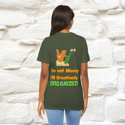"I'm Not Messy .. " Cat T-Shirt | Front & Back Design | Nunu&Miao Studio