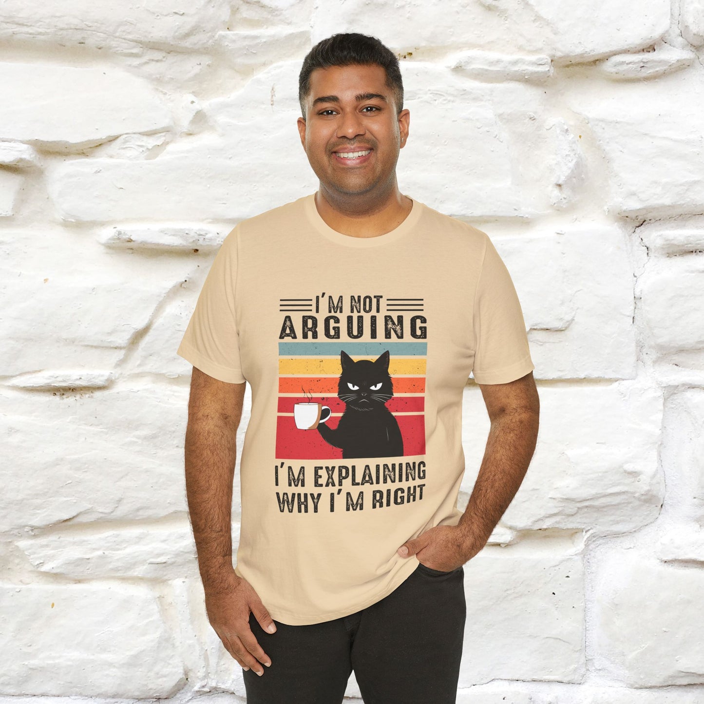 I’m Not Arguing, I’m Explaining Why I’m Right Cat T-Shirt for Men & Women | 100% Cotton* Funny Tee