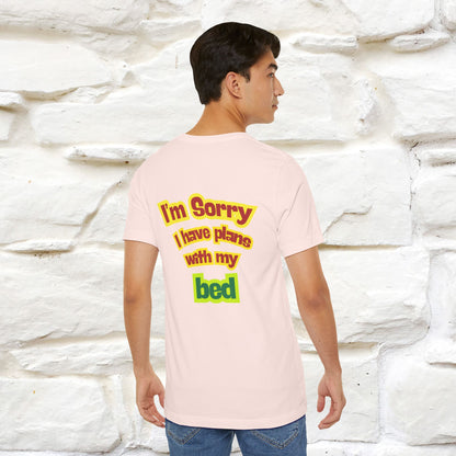 "I Am Sorry I Have Plans With My Bed" |  Cat T-Shirt | Front & Back Design | Nunu&Miao Studio