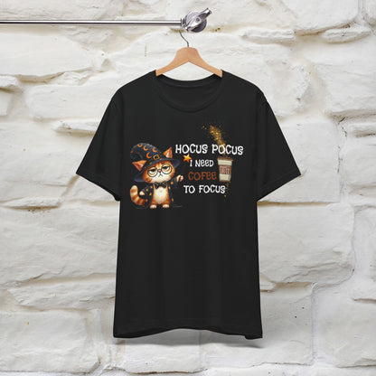 ''Hocus Pocus I Need Coffe To Focus'' Unisex T-shirt 100% Cotton*