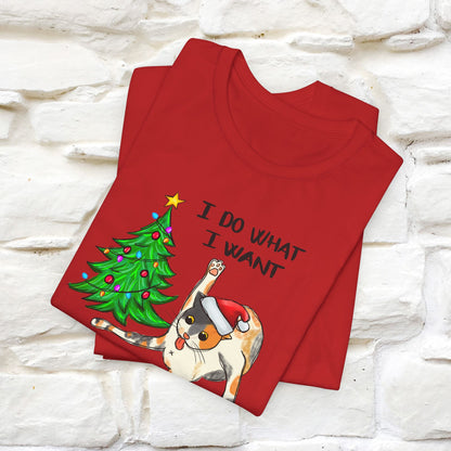 I Do What I want Funny T-Shirt | Festive Cat Christmas Shirt for Men & Women | 100% Cotton*