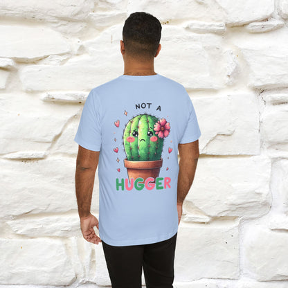 "Not A Hugger" |Funny T-Shirt | Front & Back Design|Nunu&Miao Studio
