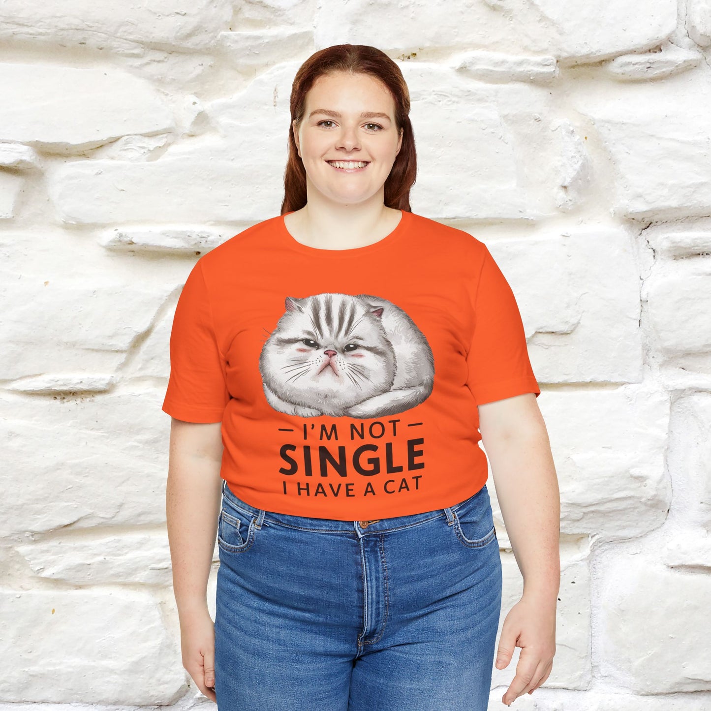 I’m Not Single, I Have a Cat | Funny Cat Shirt for Men & Women | 100% Cotton*