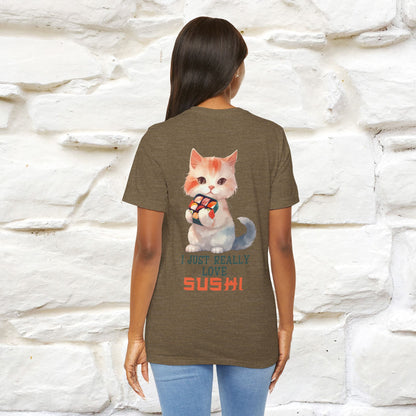 "I Just Really Love Sushi" Cat T-shirt for Men & Women | Front & Back Design | 100% Cotton*