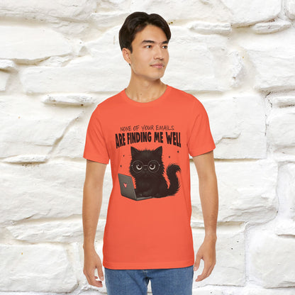 "None of your Emails Are Finding Me Well" Cat T-Shirt | Nunu&Miao Studio