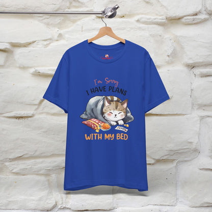 "I Am Sorry I Have Plans With My Bed" Funny Cat T-Shirt for Men & Women | 100% Cotton* 🐾