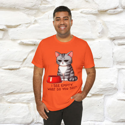 "I See Empty. What Do You See"  | Cat T-Shirt | Nunu&Miao Studio