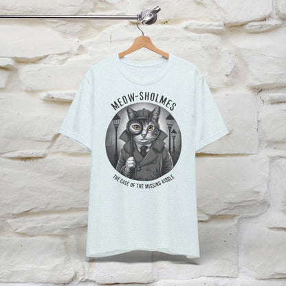 Meow-Sholmes: The Case of the Missing Kibble T-Shirt | Detective Cat Tee for Men & Women | 100% Cotton*