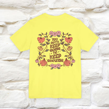 ''You Gotta Keep Going To Keep Growing" Cat T-Shirt| Front & Back Design | Nunu&Miao Studio