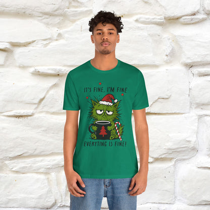 "It's Fine, I'm Fine  ...." |Funny Cat  T-Shirt | Nunu&Miao Studio