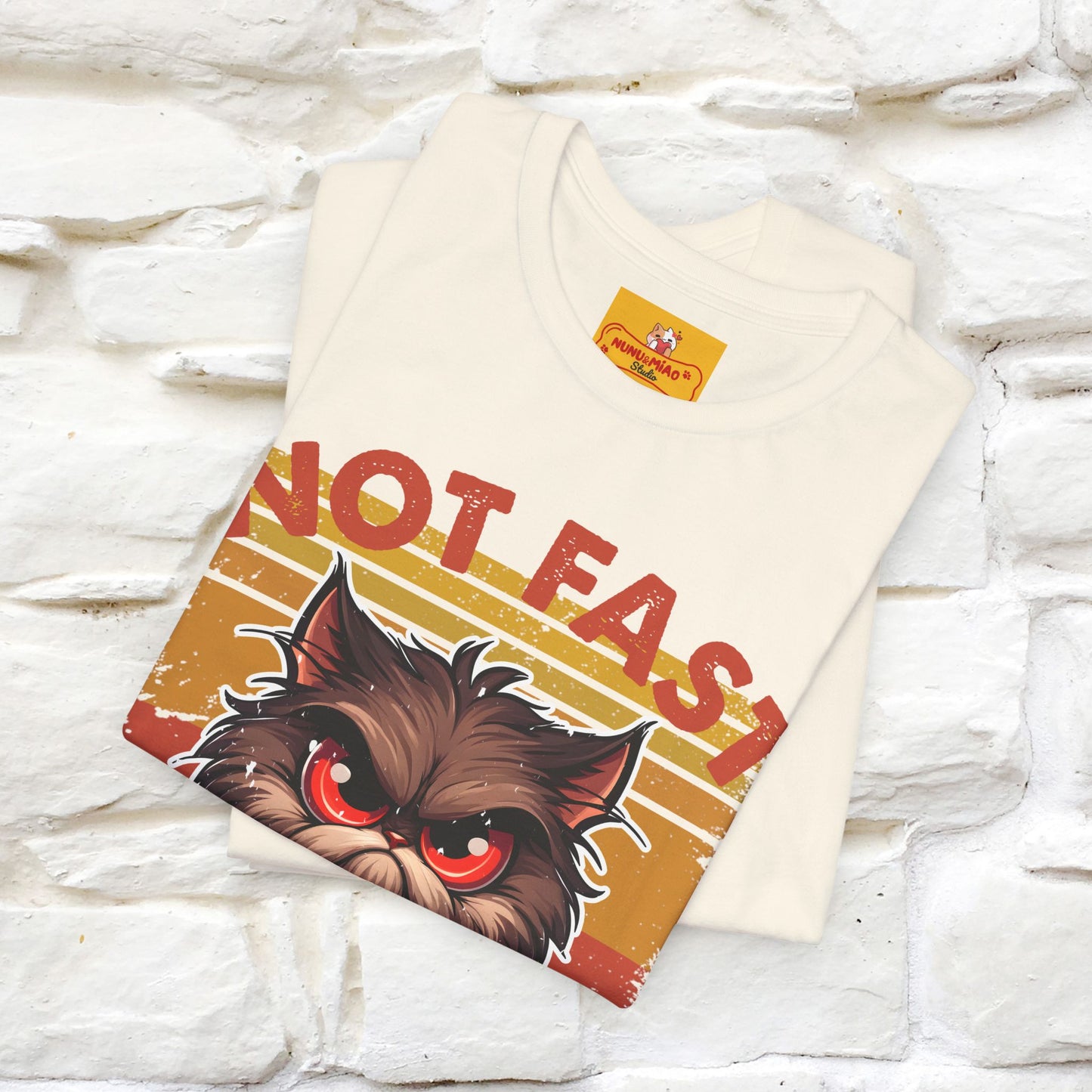 Not Fast, Just Furious |  Sarcastic Cat T-Shirt | Nunu&Miao Studio