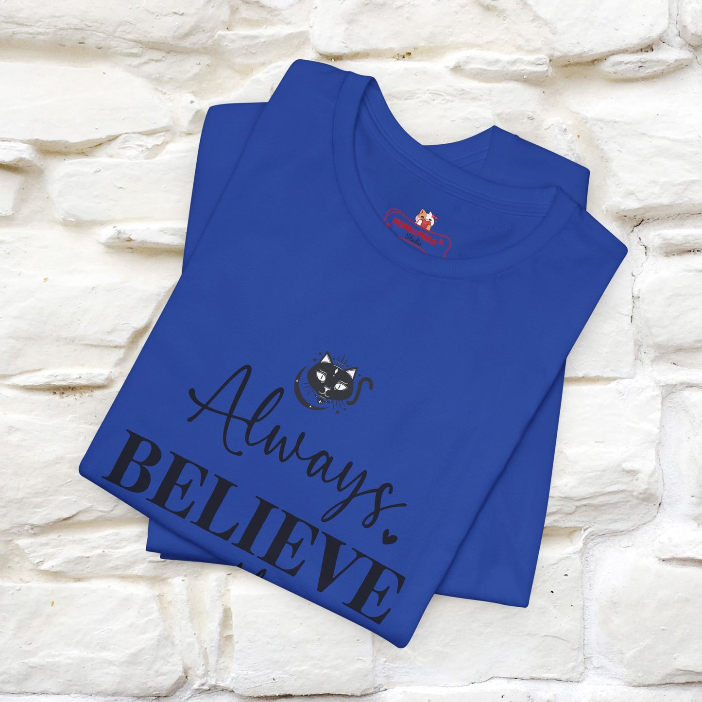 "Always Believe In The Impossible" T-shirt for Men & Women | 100% Cotton*