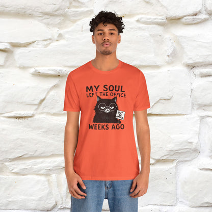 "My Soul Left The Office..." |Funny Cat T-Shirt | Nunu&Miao Studio