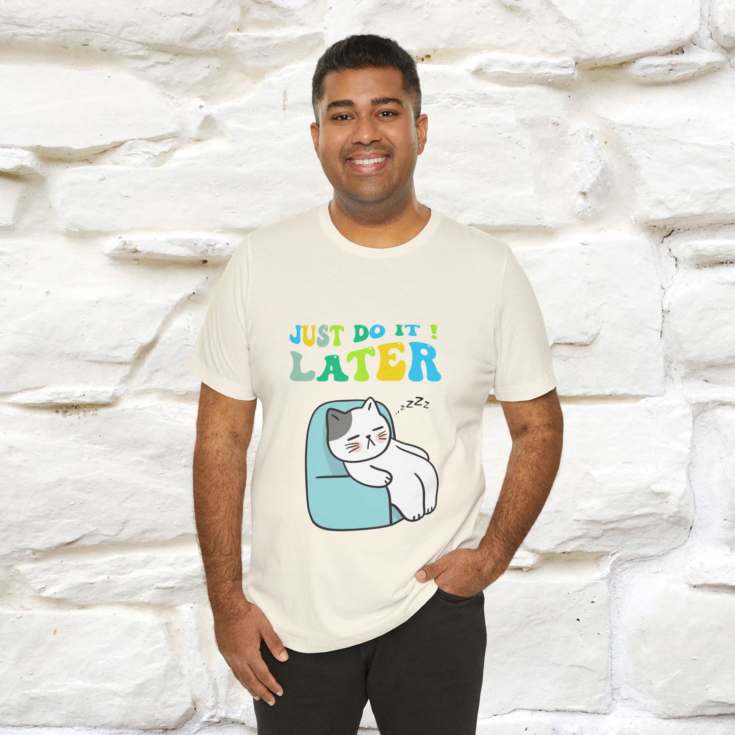 Just Do It Later Cat T-Shirt for Men & Women | 100% Cotton* Funny & Relaxed Tee