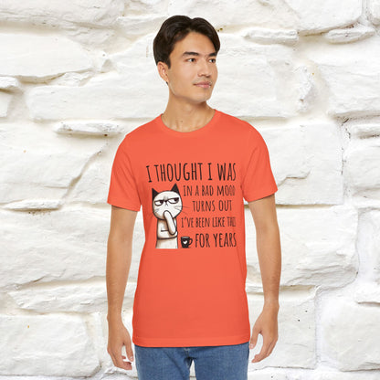 "I Thought I was In A Bad Mood.. " Cat  T-shirt |Nunu&Miao Studio