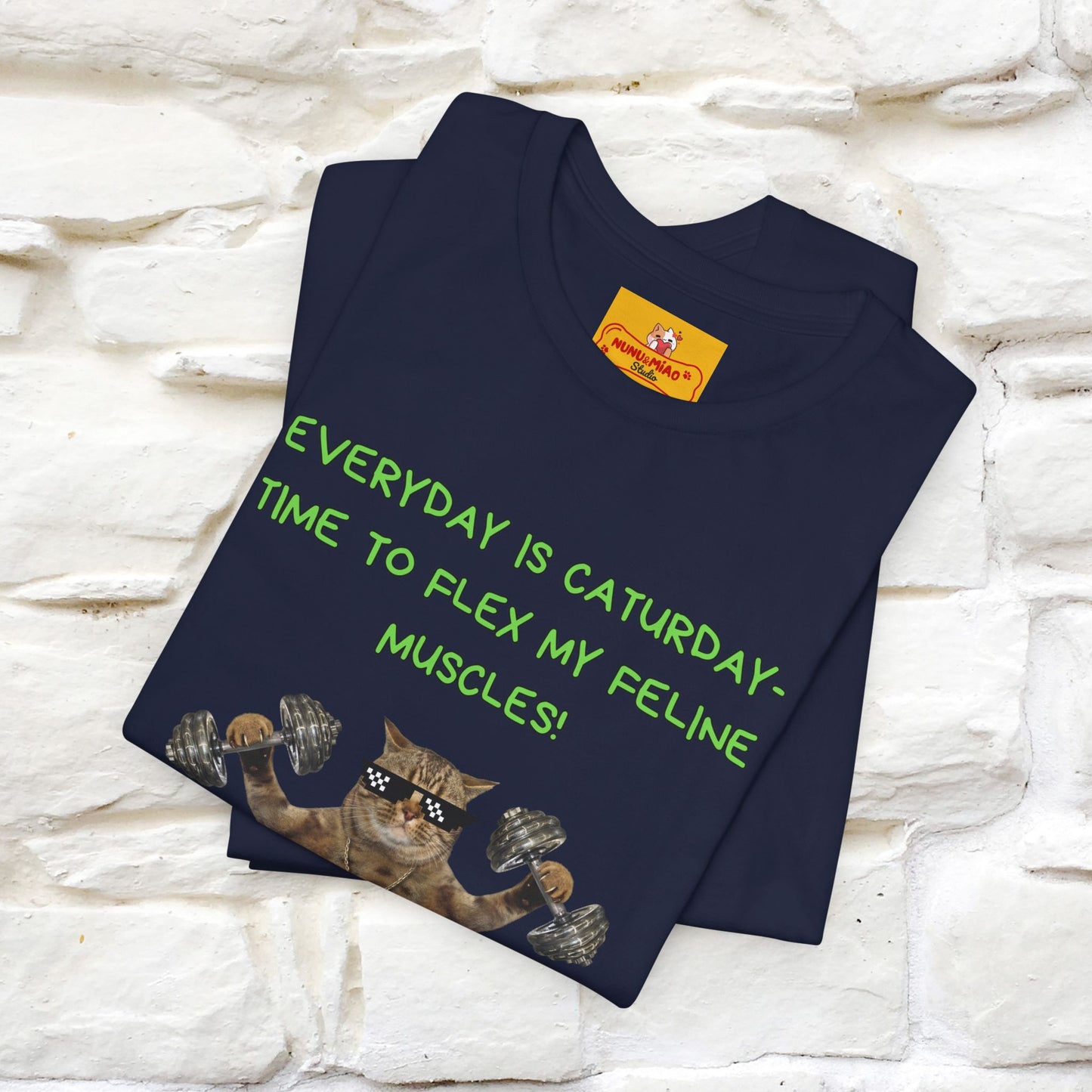 "Everyday Is Caturday – Flex My Feline Muscle"| Funny Cat T-Shirt  |Nunu&Miao Sudio