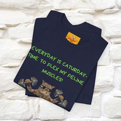"Everyday Is Caturday – Flex My Feline Muscle"| Funny Cat T-Shirt  |Nunu&Miao Sudio