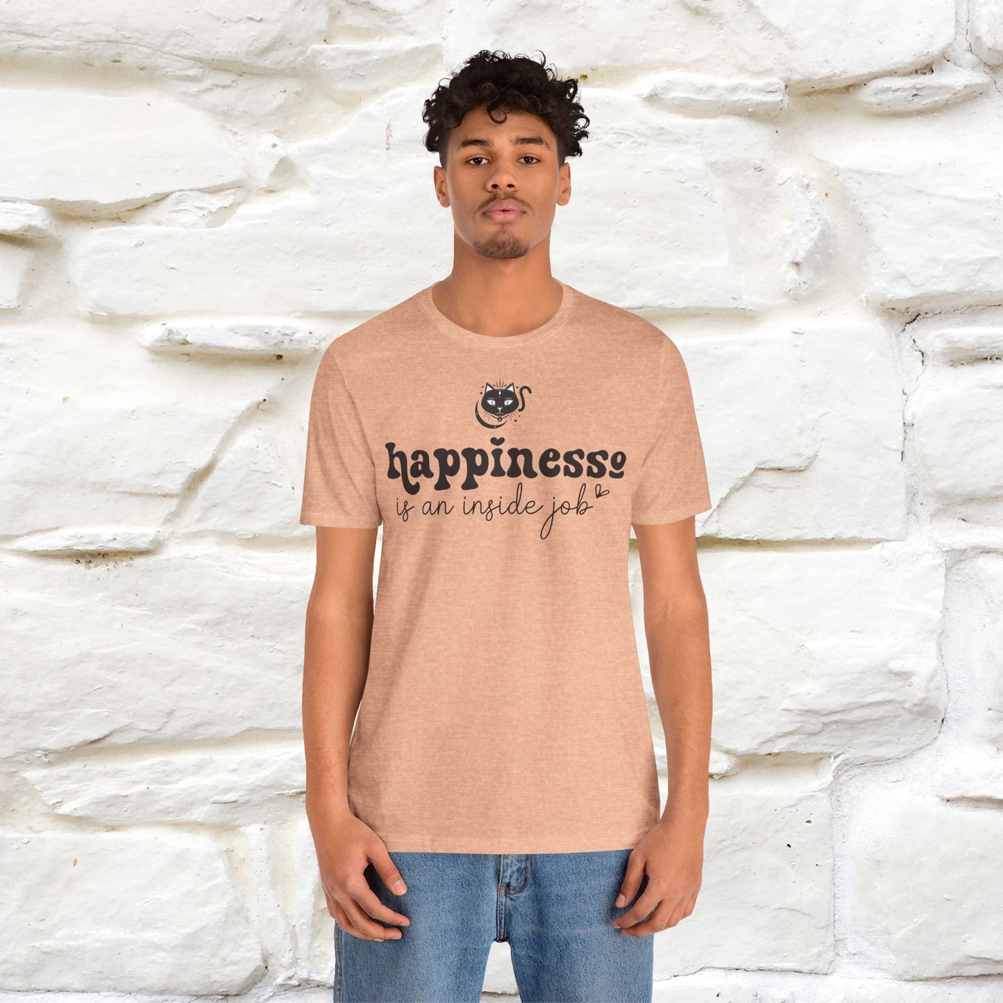 "Happiness Is An Inside Job T-Shirt for Men & Women | 100% Cotton*