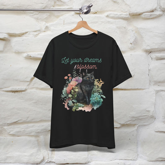 Let Your Dreams Blossom" Cat T-Shirt for Men & Women | 100% Cotton*