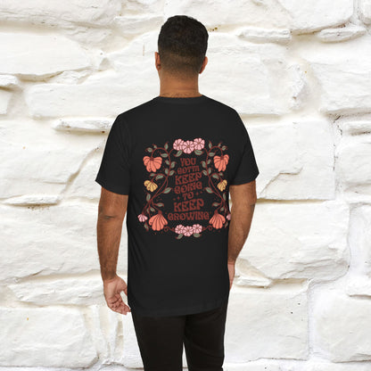 ''You Gotta Keep Going To Keep Growing" Cat T-Shirt| Front & Back Design | Nunu&Miao Studio - Nunu&Miao Studio