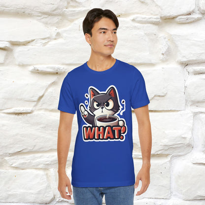 "What" Cat T-Shirt for Men & Women | 100% Cotton* | Cattitude Tee