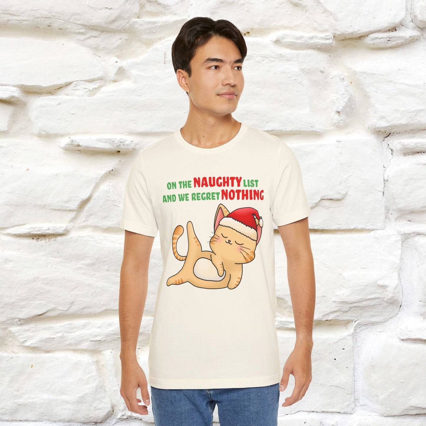 On the Naughty List and We Regret Nothing | Sarcastic Cat Christmas Shirt for Men & Women | 100% Cotton*