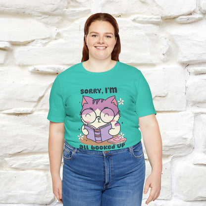 ''Sorry I am All Booked Up| Cute Cat T-Shirt |Nunu&Miao Studio