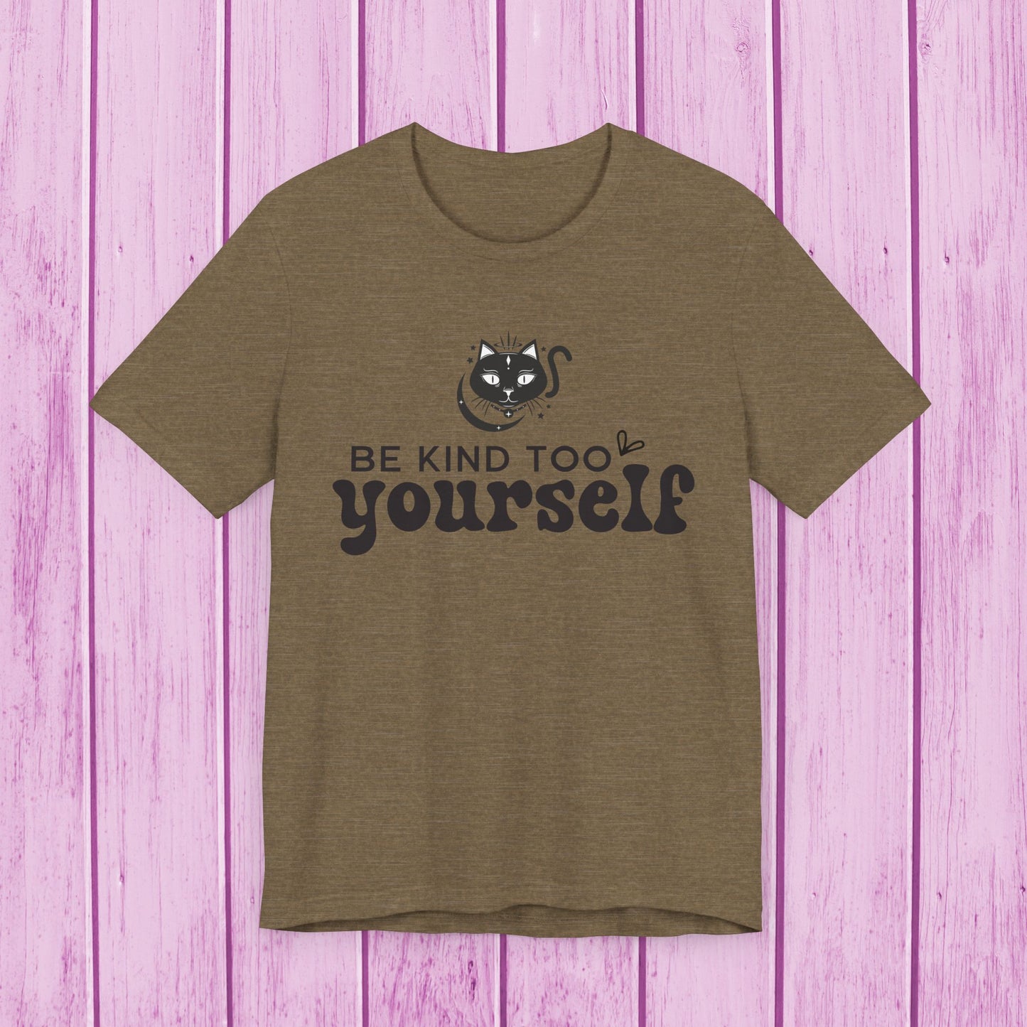 "Be Kind to Yourself" T-Shirt for Men & Women | 100% Cotton*