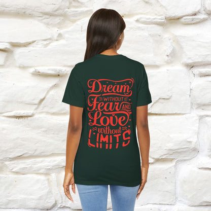 "Dream Without Fear And Love Without Limits" Cat T-Shirt for Men & Women | Front & Back Design | 100% Cotton* 🐾