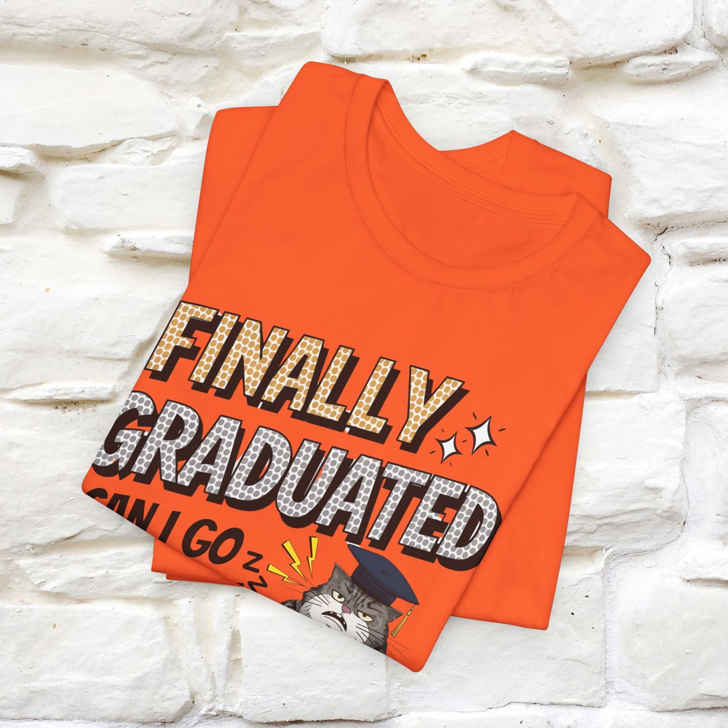 "Finally Graduated, Can I Go Back to Bed Now?" Funny Cat Graduation T-Shirt for Men & Women | 100% Cotton* | Graduation T-Shirts