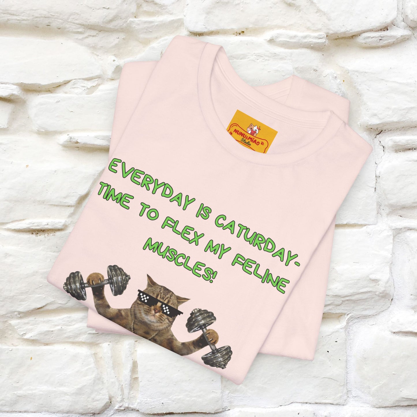 "Everyday Is Caturday – Flex My Feline Muscle"| Funny Cat T-Shirt  |Nunu&Miao Sudio - Nunu&Miao Studio