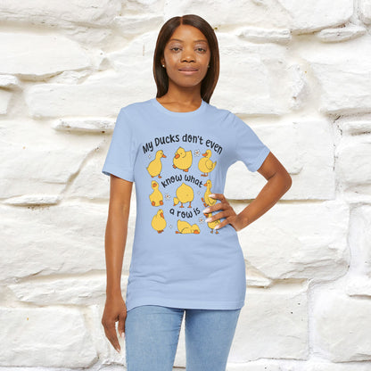 "My Duck Don't Even Know What A Row Is" Funny T-shirt |Nunu&Miao Studio