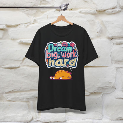 ''Dream Big Work Hard '' T-shirt for Women 100% Cotton* - Nunu&Miao Studio