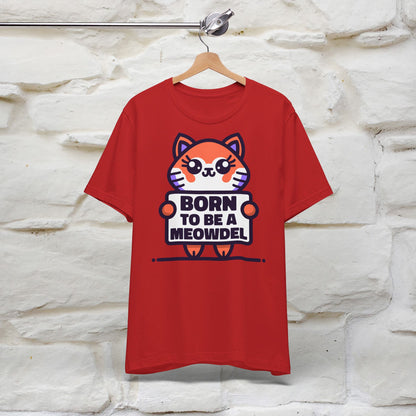 ''Born To Be A Meowdel''  Cat T-shirt for Women 100% Cotton* - Nunu&Miao Studio